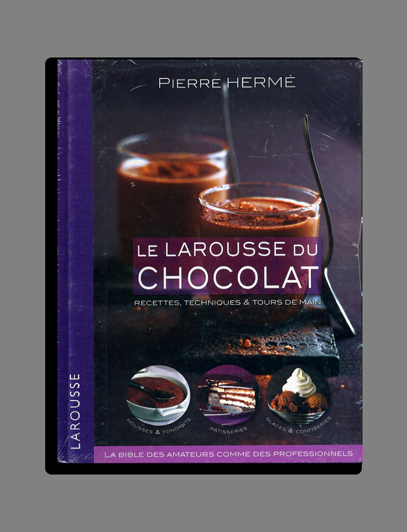 Le Larousse du chocolat - recettes, technique et tours de main