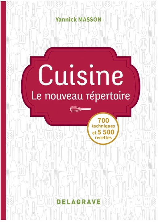 Le nouveau répertoire de cuisine  -  Yannick MASSON - DELAGRAVE